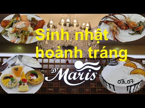 Review#4: Sinh nhật hoành tráng với D'Maris | Buffet sang trọng sanh chảnh bậc nhất ở Sài Gòn