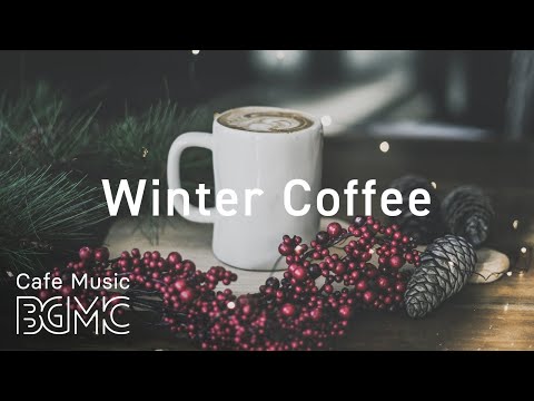 Winter Coffee Jazz Music - Relaxing Bossa Nova Music - Chill Out Cafe Music