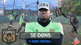 SE DONS | 5 A SIDE FOOTBALL | 'FLIPS PLAYS!!'