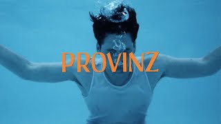Provinz - Spring (Official Video)