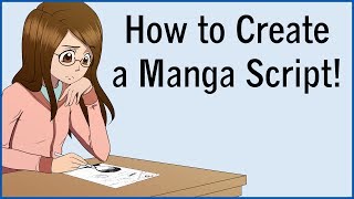 How to Create a Manga Script! Let?s Make a Manga EP 4!