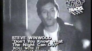 Video Dont you know what the night can do Steve Winwood