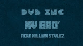 DUB INC - My Bro' feat Million Stylez (Lyrics Vidéo ) - Album \