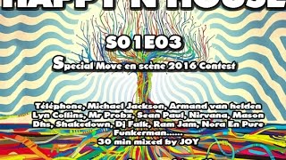 HAPPY'N'HOUSE S01E03 Special Move en scène contest 2016