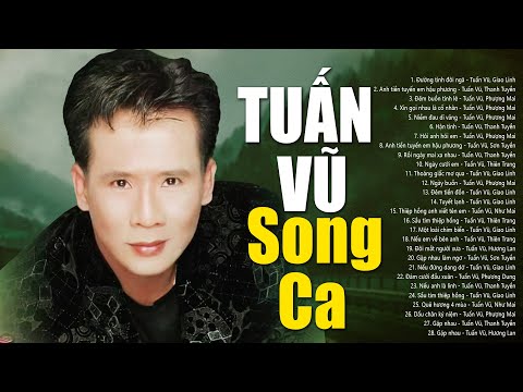 Tuyển Tập 100 Ca Khúc Song ca TUẤN VŨ Hay Nhất Thế Kỷ 21 - 1000 Người Nghe Thì 999 Người Khen Hay