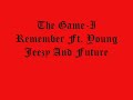 The Game I Remember Ft. Young Jeezy And Future