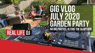 Gig Vlog Garden Party July 2020 Mobile Dj Garden Party Gig Real Life Dj