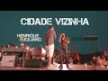 Henrique e Juliano - CIDADE VIZINHA - DVD Menos é mais 2018-2019