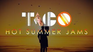 Taco - Hot Summer Jams