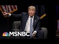 Maddow: Donald Trump Behavior Hurts The Presidency, But He Do...