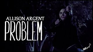 Allison Argent l That Girl Is A PROBLEM