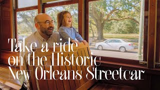 Take a ride on the Historic New Orleans Streetcar
