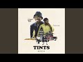 Tints (feat. Kendrick Lamar) Tints (feat. Kendrick Lamar)