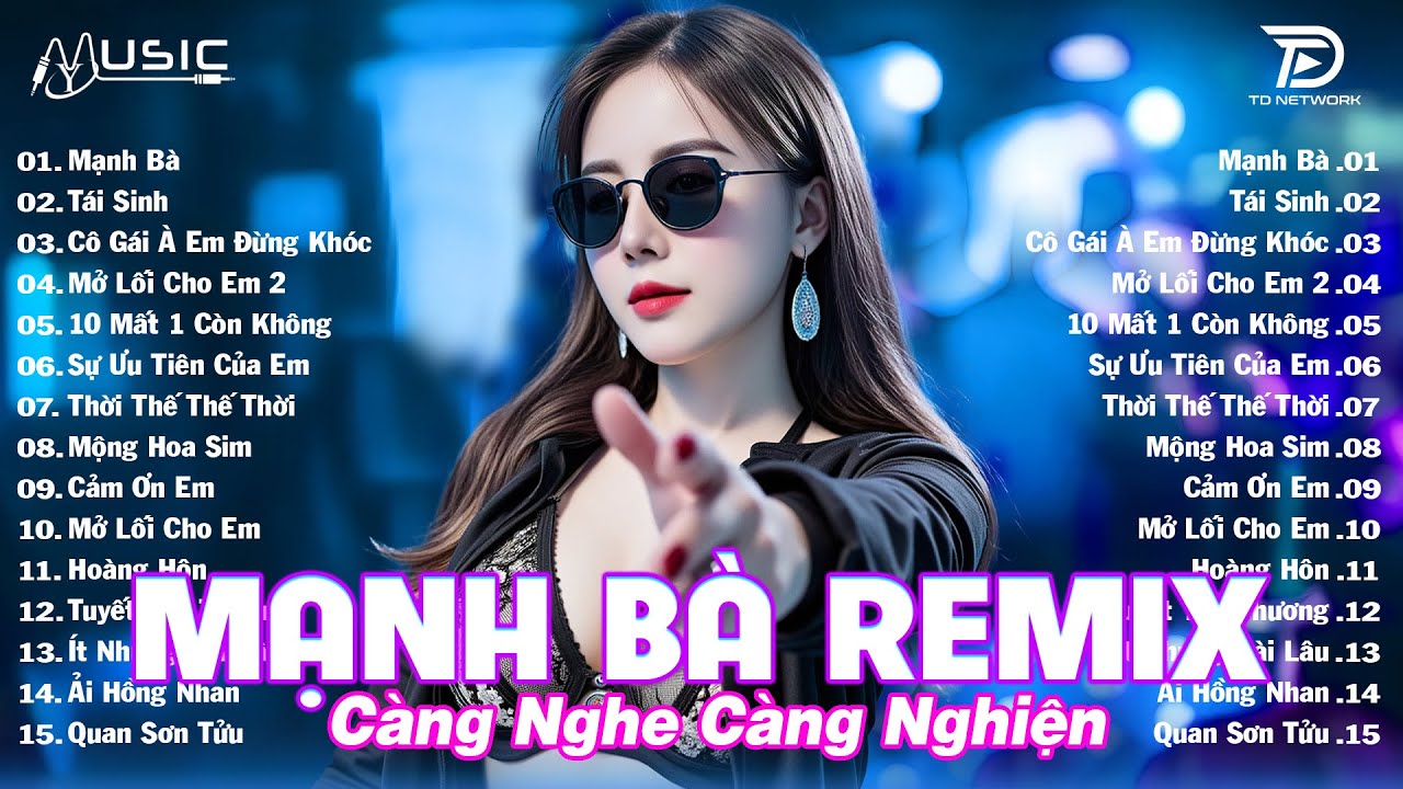 Mạnh Bà Remix BXH Nhạc Trẻ EDM Hot Trend Triệu View Cực Cháy Top Bản EDM TikTok Hay Nhất