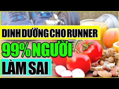 Dinh dưỡng cho người chạy bộ : 99% người chạy không thực hiện đúng