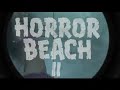 Horrorbeach Pt. II Video preview