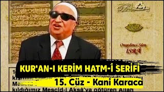 Kuran-I Kerim Hatmi Şerifi 15. Cüz - Kani Karaca