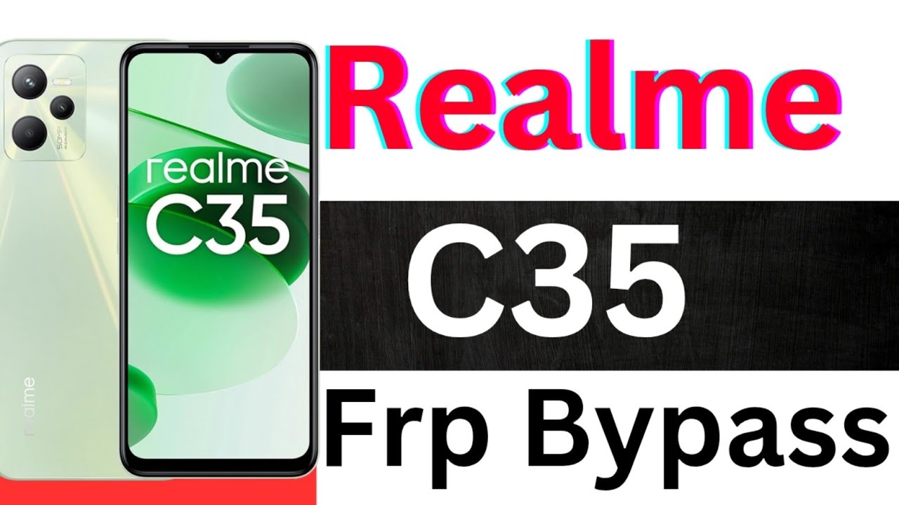 Realme c35 rmx3511 ka frpass kaise kare / realme c35 Realme c35 rmx3511 ka frpass kaise kare / realme c35