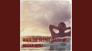 When The Silence (Radio Mix)