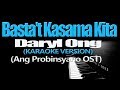 BASTA'T KASAMA KITA - Daryl Ong (KARAOKE VERSION)