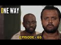 One Way Episode 65