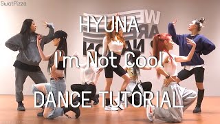 Hyuna - Im Not Cool Dance Tutorial Slow Mirrored Swat Pizza