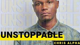 unstoppable with lyrics by Chris Alpha