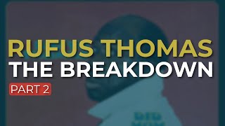 Watch Rufus Thomas The Breakdown Pt 2 video
