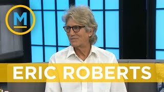 Eric Roberts Reveals What Its Like Being The Busiest Man In Hollywood Your Morning Eric Roberts Reveals What Its Like Being The Busiest Man In Hollywood Your Morning