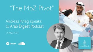 Arab Digest - "The MbZ Pivot"