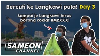 Borong Coklat Rm2X Di Langkawi Vlog - Day 3