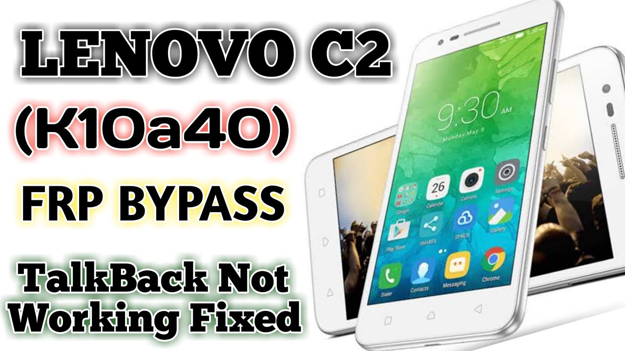 Lenovo K10a40 FRP Bypass | Lenovo Vibe C2 Google Account Lenovo K10a40 FRP Bypass | Lenovo Vibe C2 Google Account
