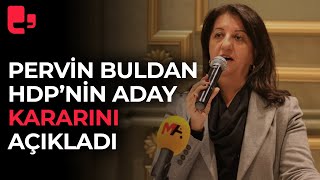 Son Dakika.... Pervin Buldan canlı yayında açıkladı: İşte HDP'nin aday kararı