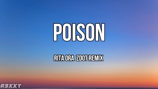 Rita Ora - Poison Zdot Remix Tiktoklyric Video