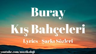 (Lyrics) Buray - Kış Bahçeleri (Şarkı Sözleri)