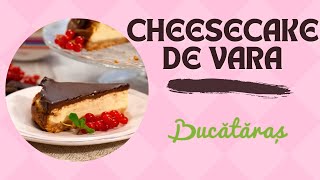 3 Rețete De Cheesecake, Perfecte Pentru Vară Bucataras