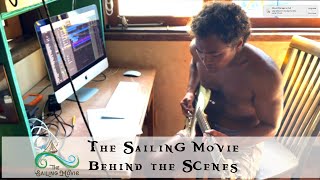 The Sailing Movie: Behind the Scenes
