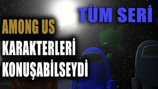 Among Us Karakterleri Konuşabilseydi Tüm Seri Yavuziccy