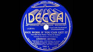 Watch Andrews Sisters Nice Work If You Can Get It video