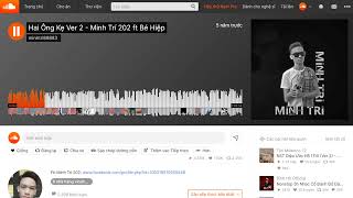 Hai Ông Kẹ Ver 2 - Minh Trí 202 Ft Bé Hiệp