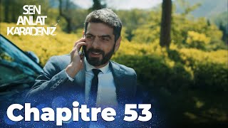 Sen Anlat Karadeniz Chapitre 53