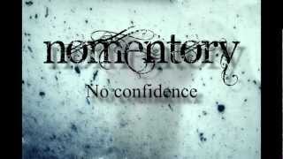 Watch Nomentory No Confidence video