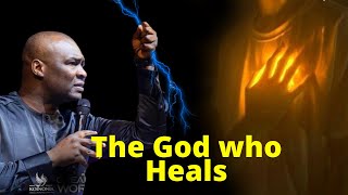 The God Who Heals Apostle Joshua Selman