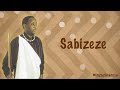 Sabizeze Lyrics Video
