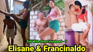 Tall Wife Short Husband -7 (Elisane & Francinaldo) | Tall Woman Short Man | Brazil's Tallest Woman