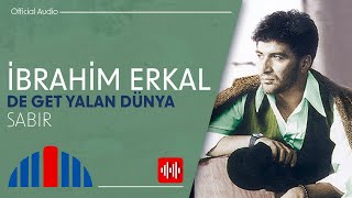 İbrahim Erkal - Sabır ( Audio)