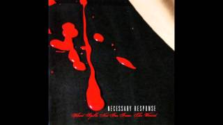 Watch Necessary Response Spilling Blood video