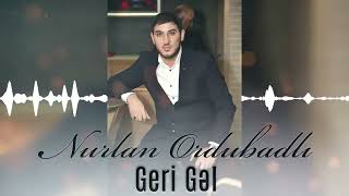 Nurlan Ordubadli Geri-Gel