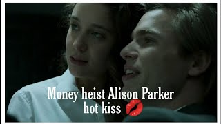 Money heist | La casa de papel | Alison parker | María Pedraza | hot kiss 💋 scen