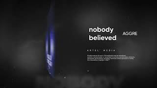 Aggre - Nobody Believed (Премьера Песни, 2022)